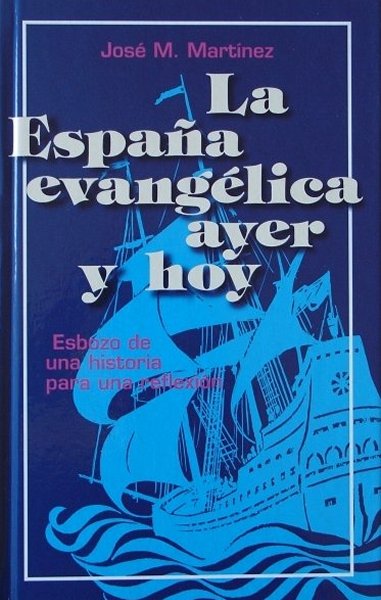 La España evangélica ayer y hoy